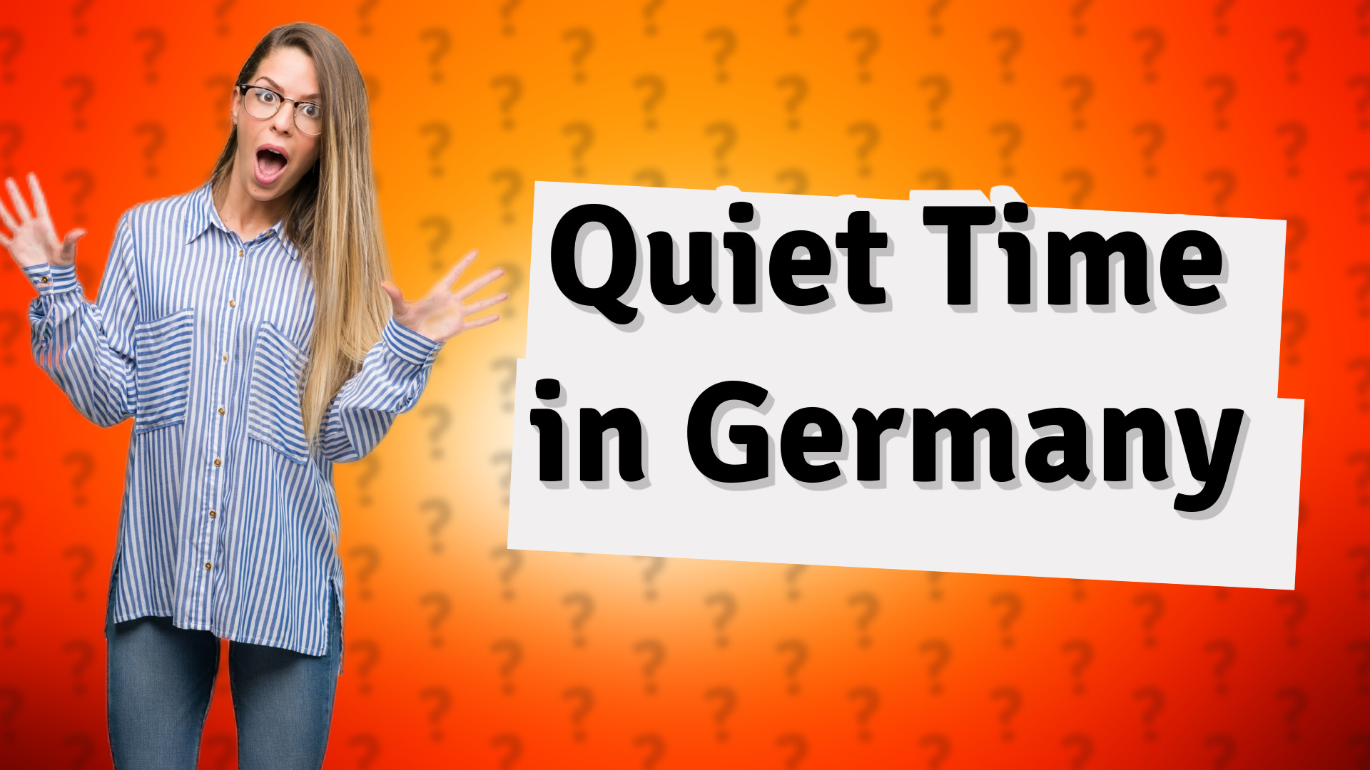 Quiet Time in Germany