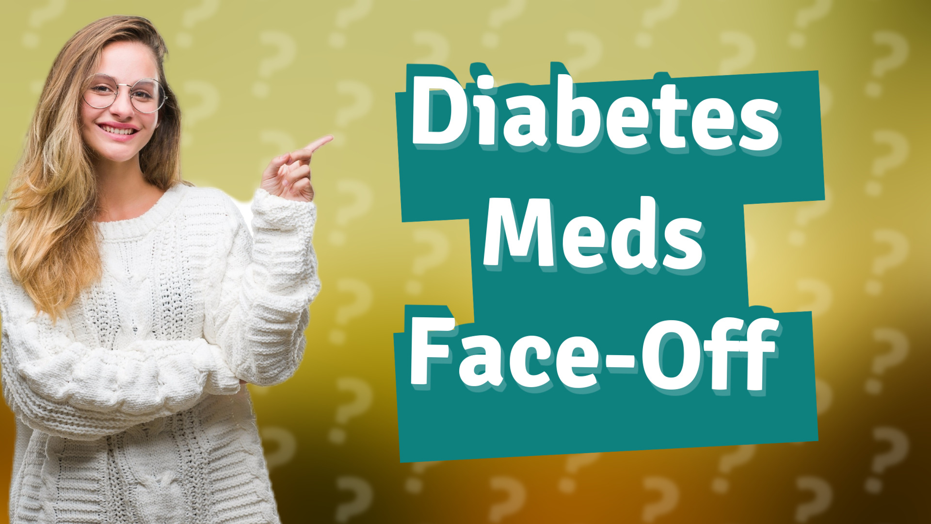 Diabetes Meds Face-Off