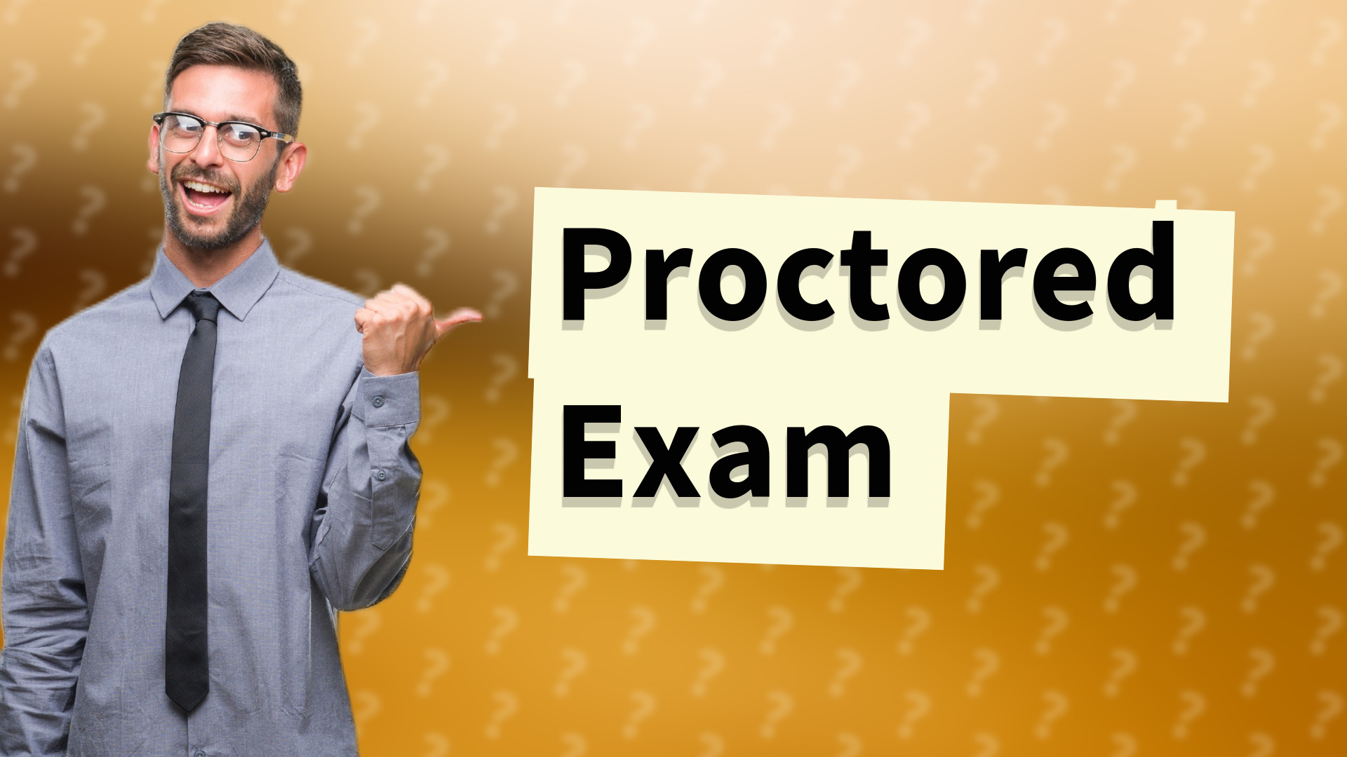 Proctored Exam