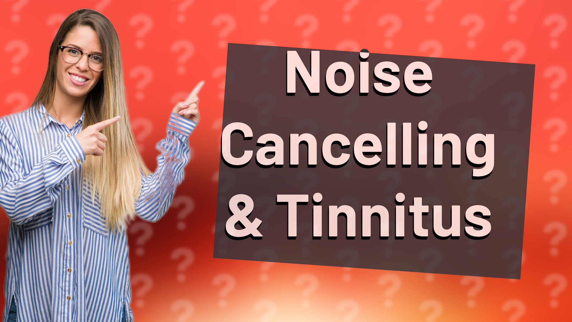 Noise Cancelling & Tinnitus