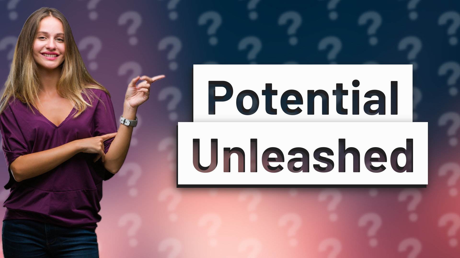 Potential Unleashed