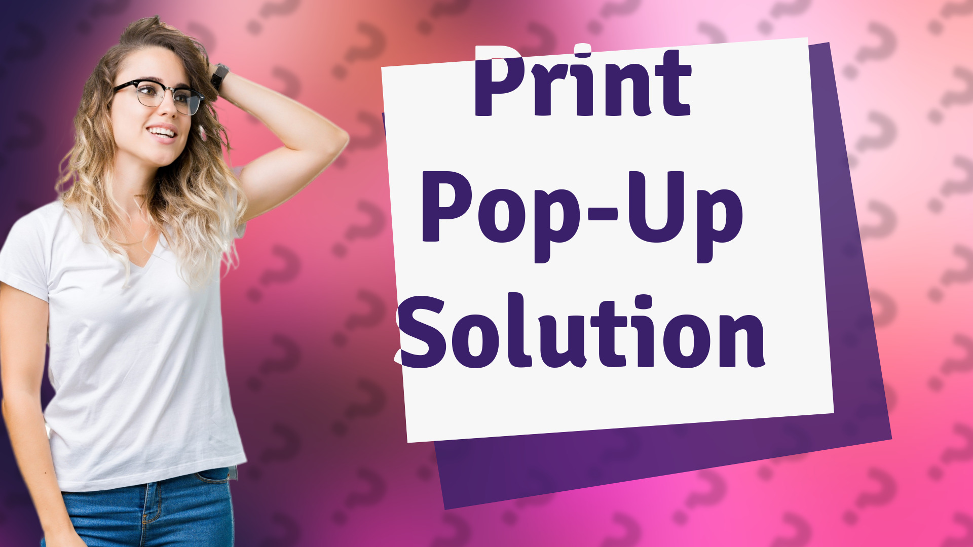 Print Pop-Up Solution