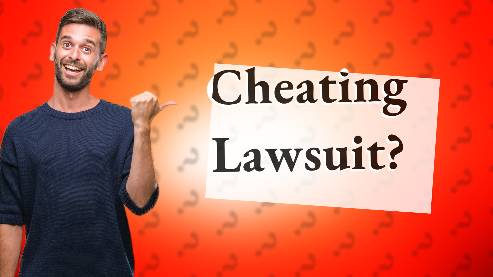 Cheating Lawsuit?