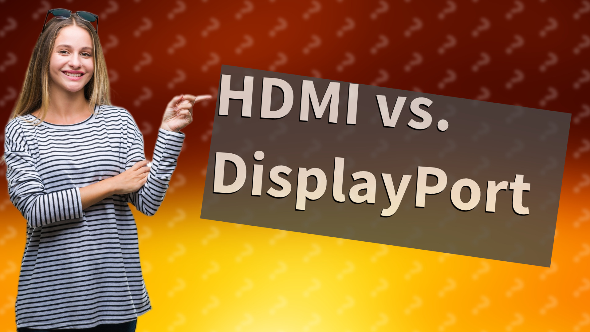 HDMI vs. DisplayPort