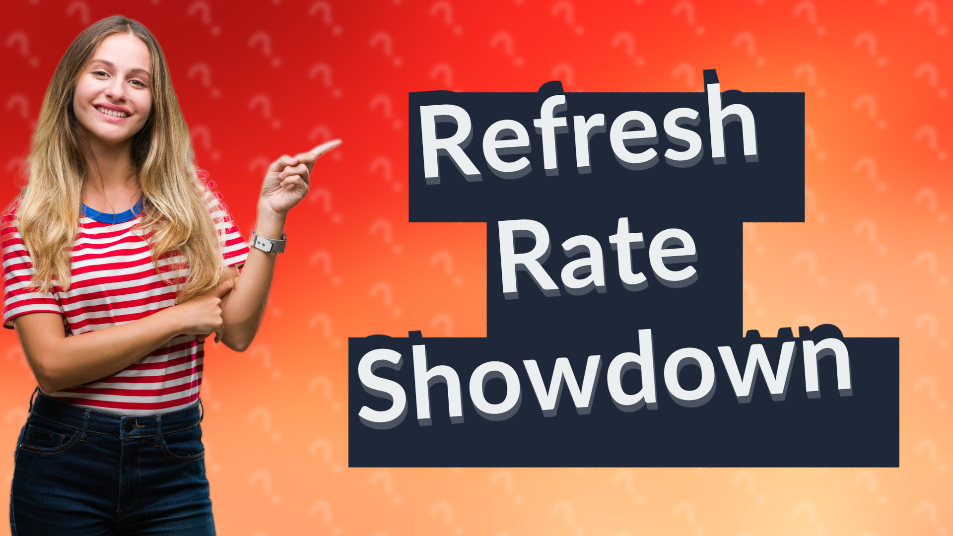 Refresh Rate Showdown