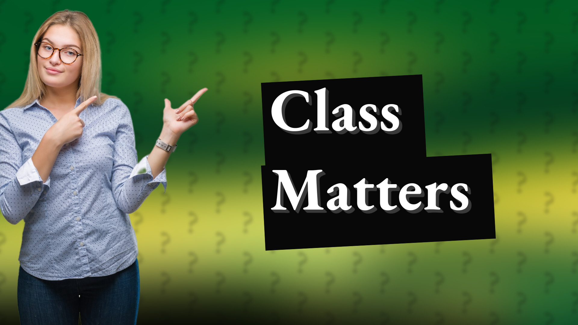 Class Matters