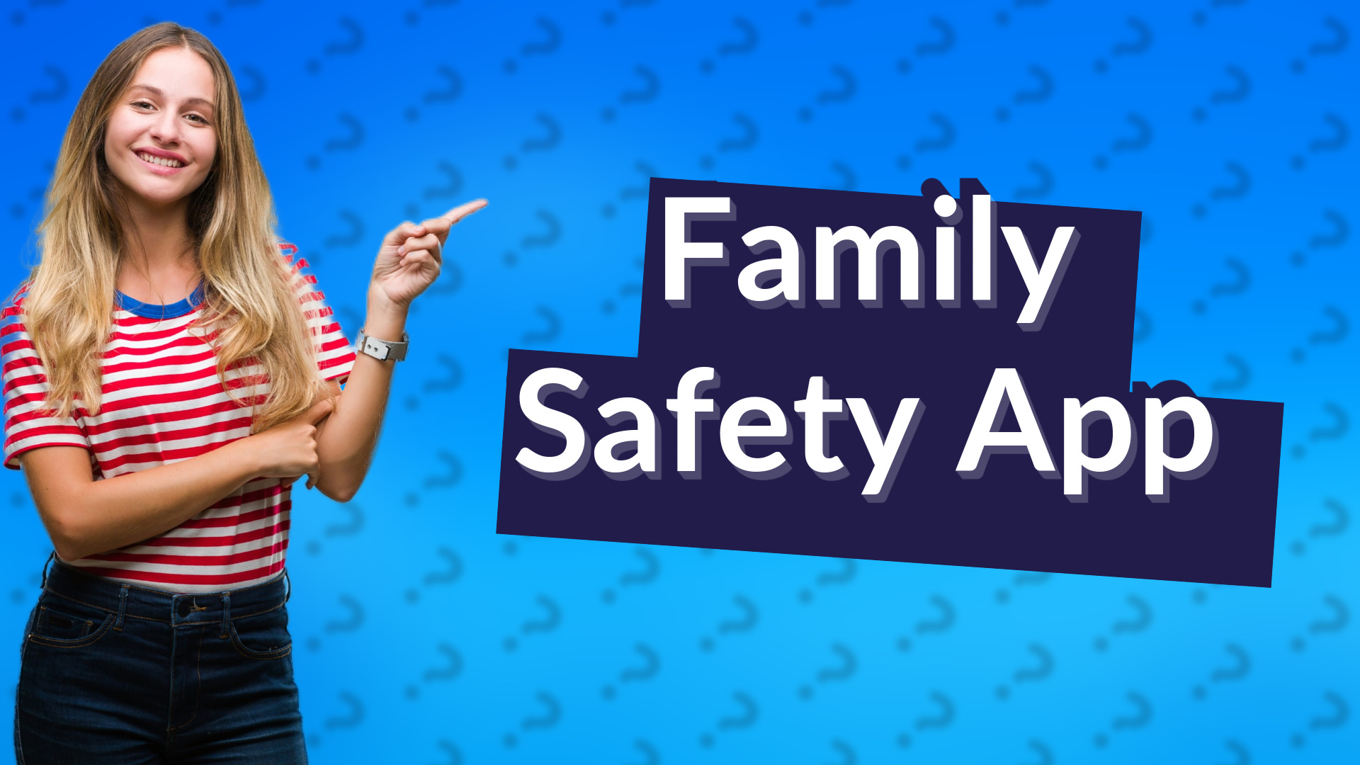 Family Safety App