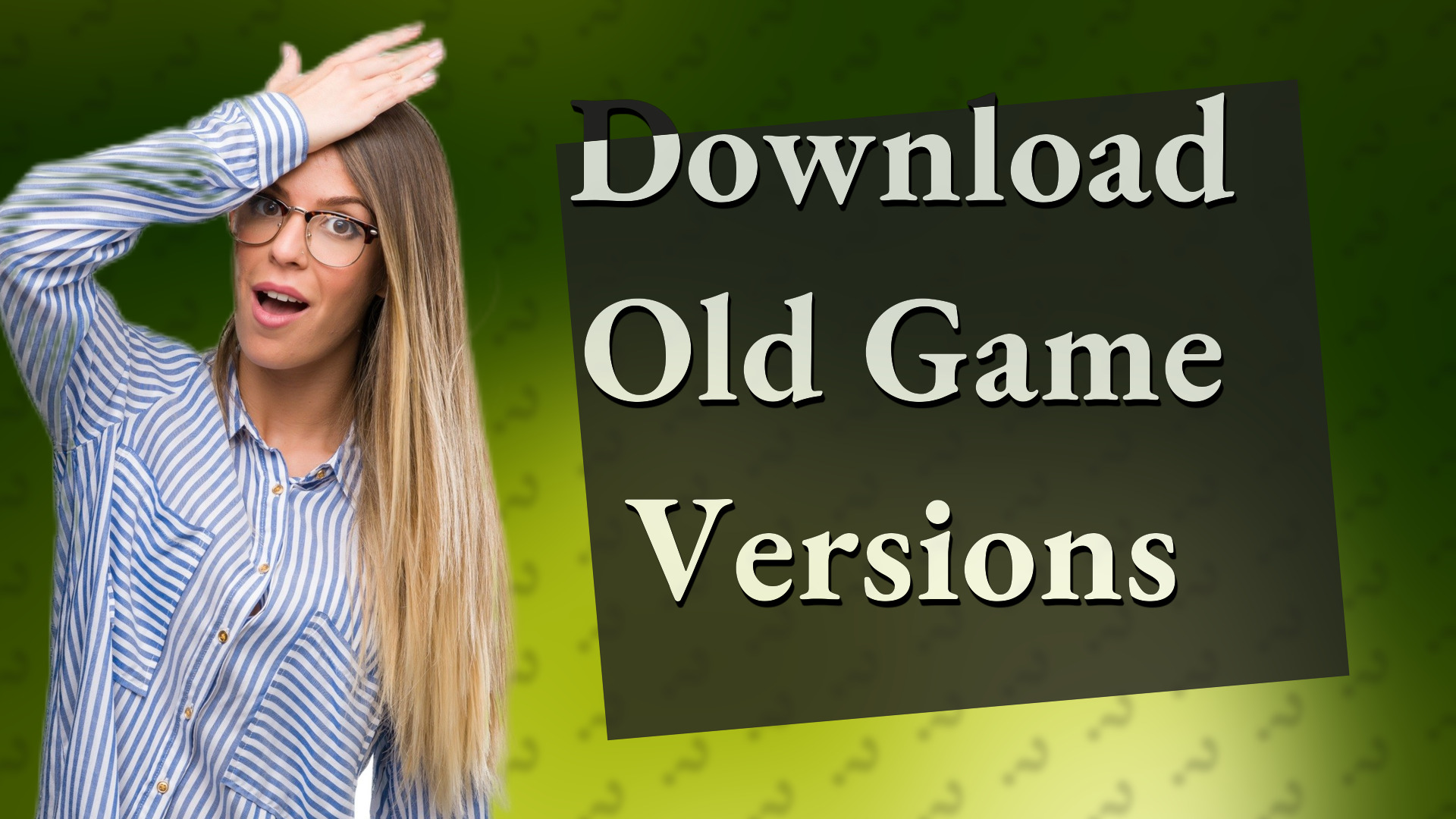 Download Old Game Versions