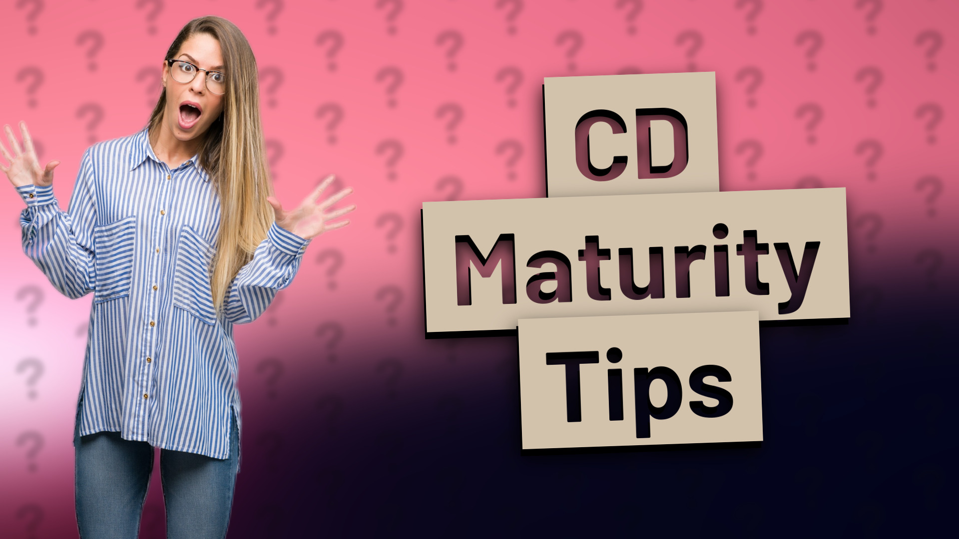 CD Maturity Tips