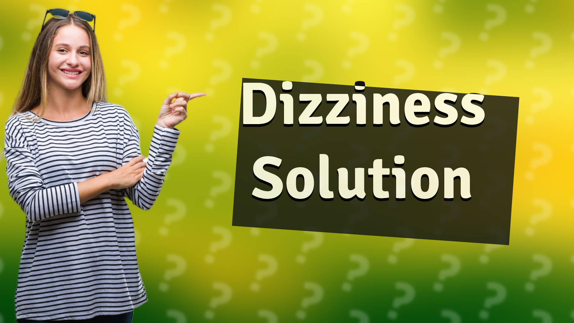 Dizziness Solution