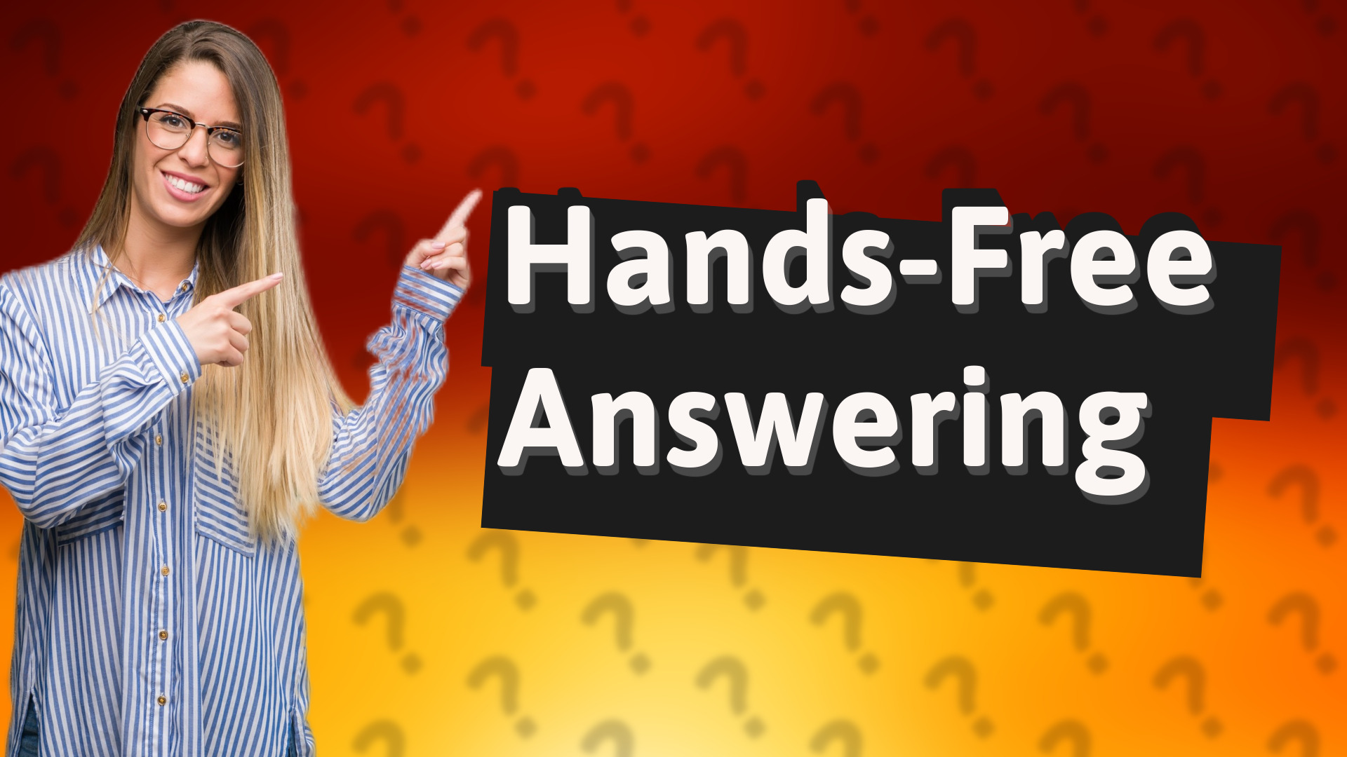 Hands-Free Answering