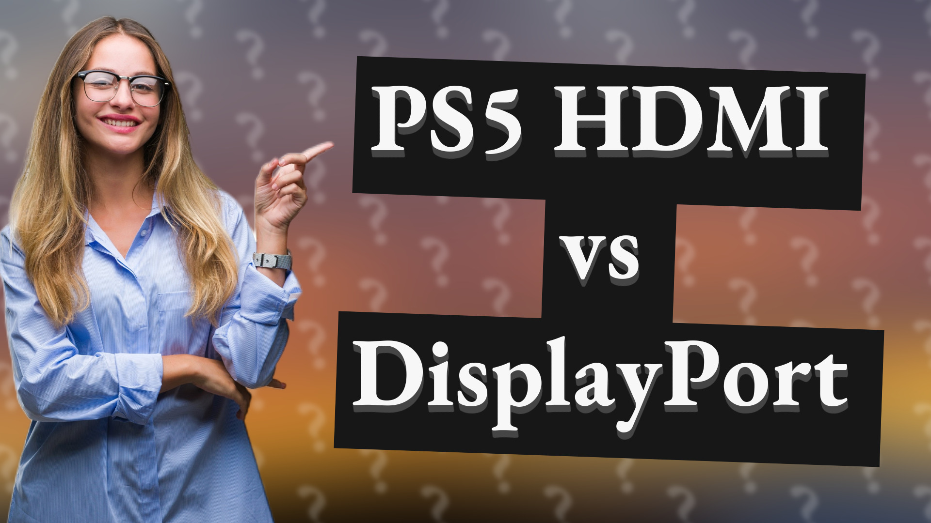 PS5 HDMI vs DisplayPort