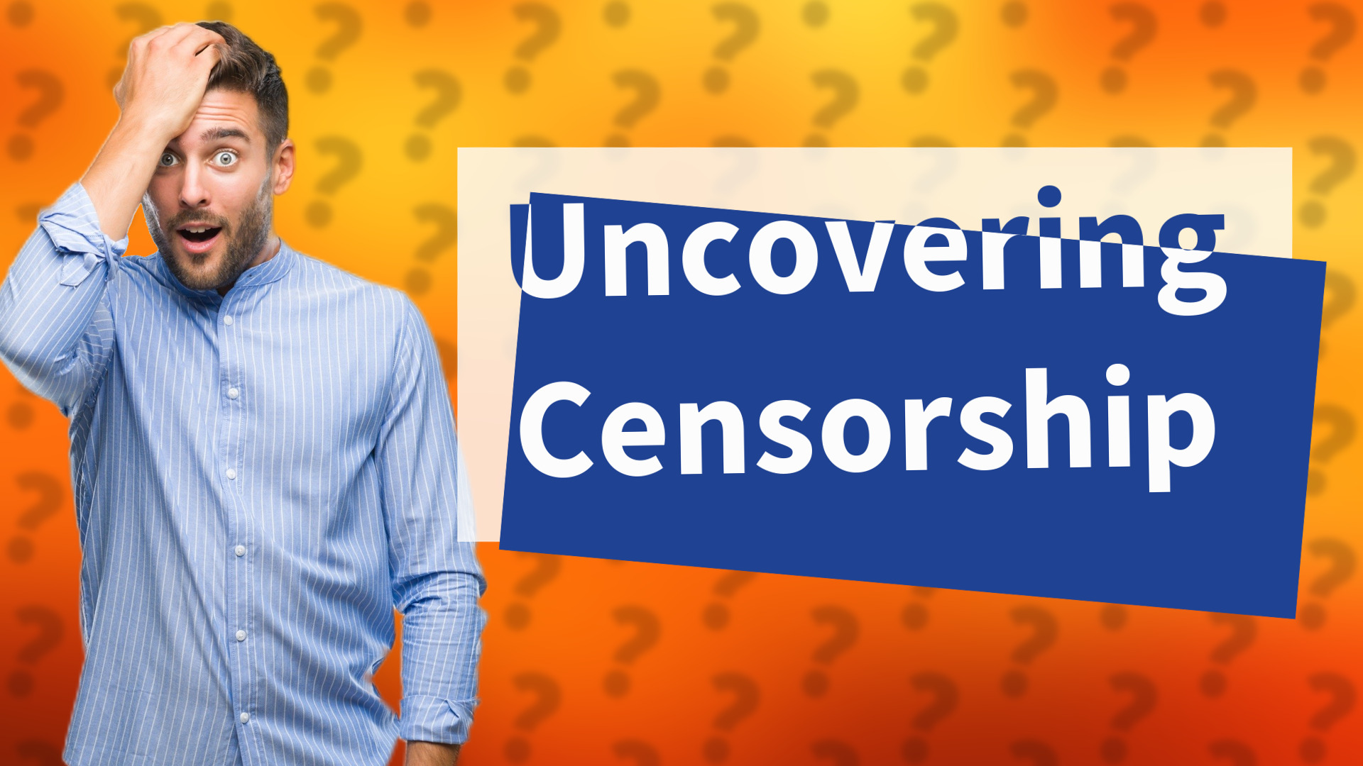 Uncovering Censorship