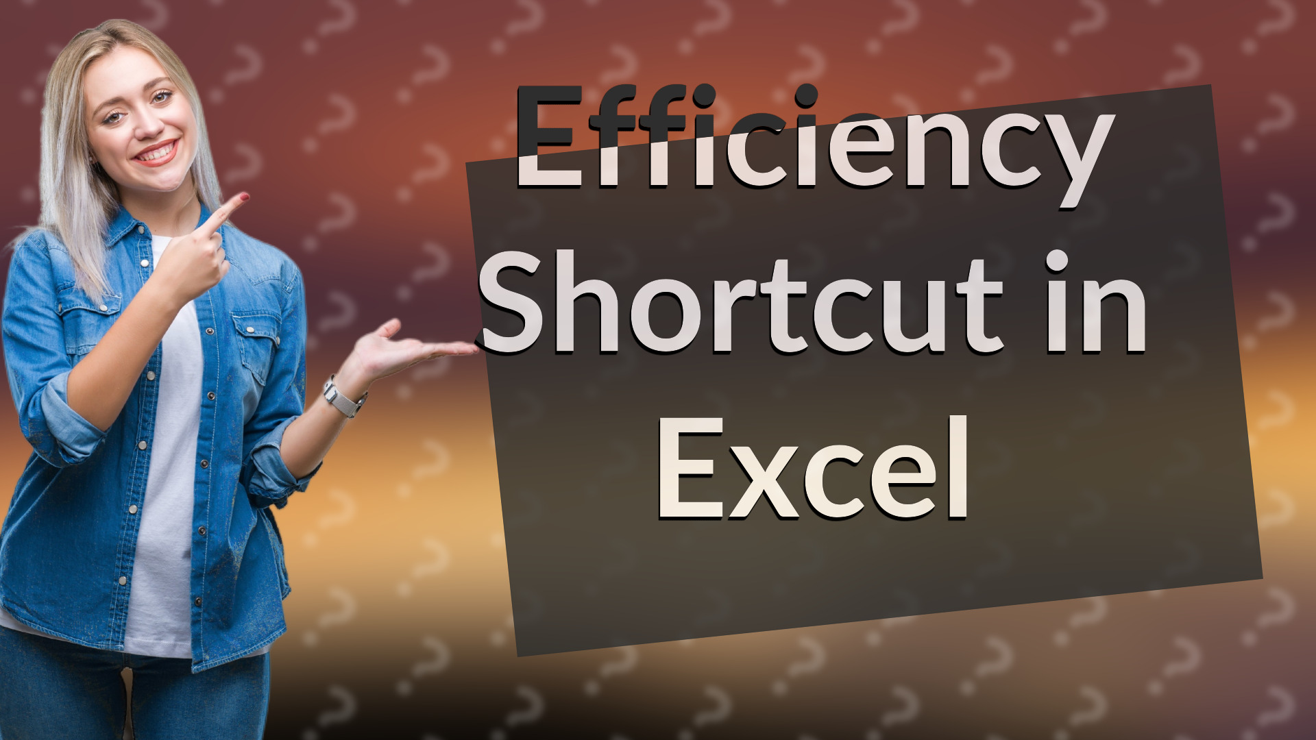 Efficiency Shortcut in Excel
