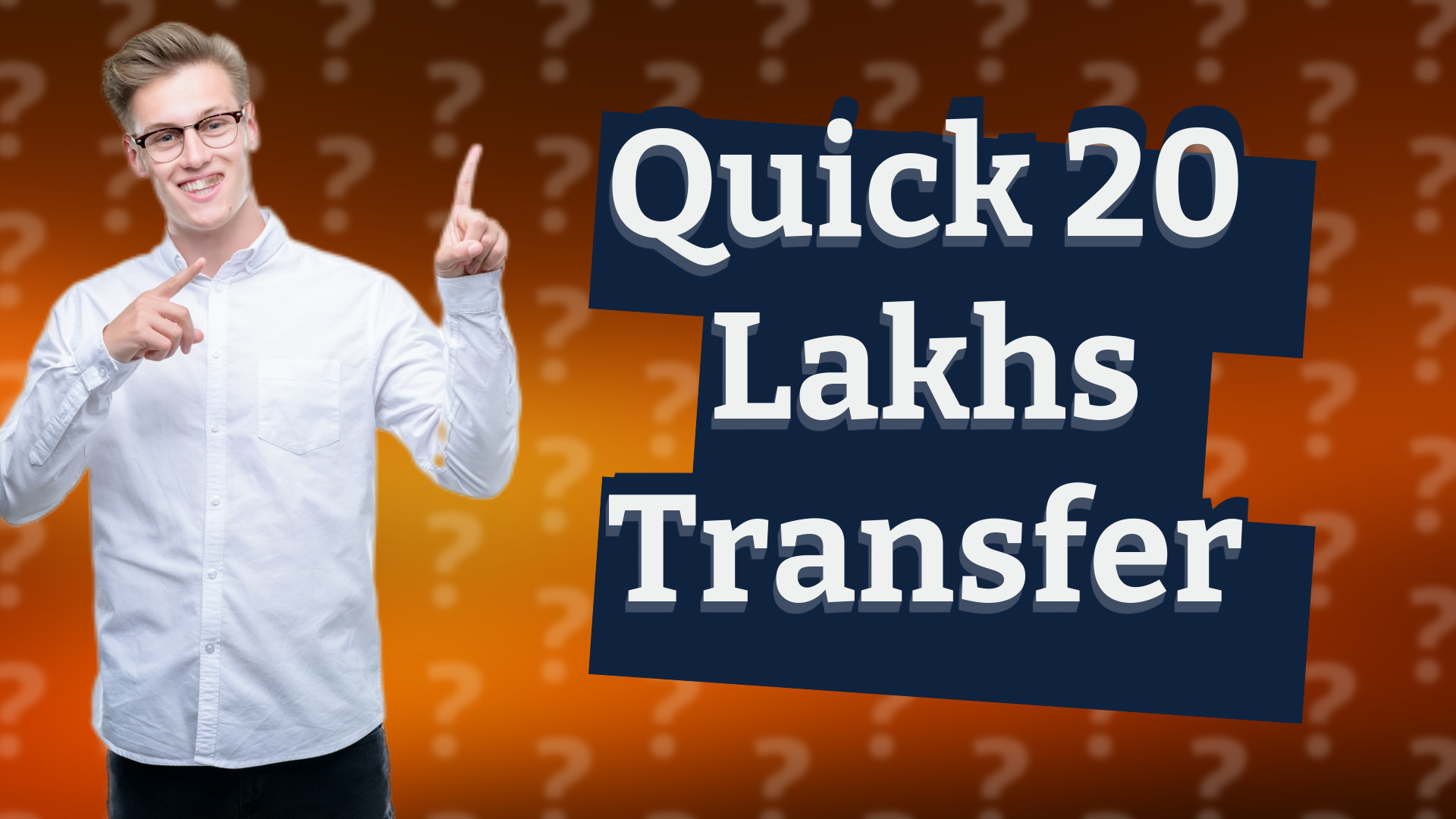 Quick 20 Lakhs Transfer