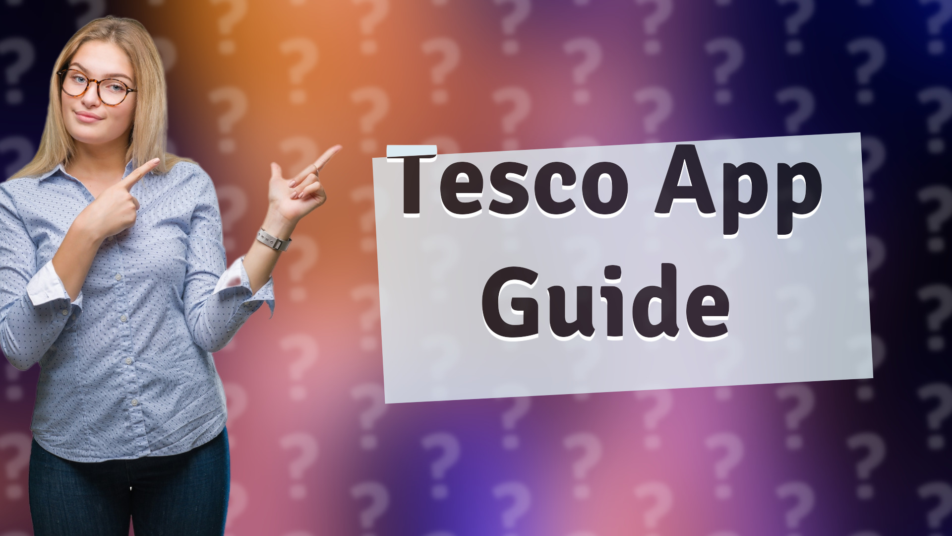 Tesco App Guide