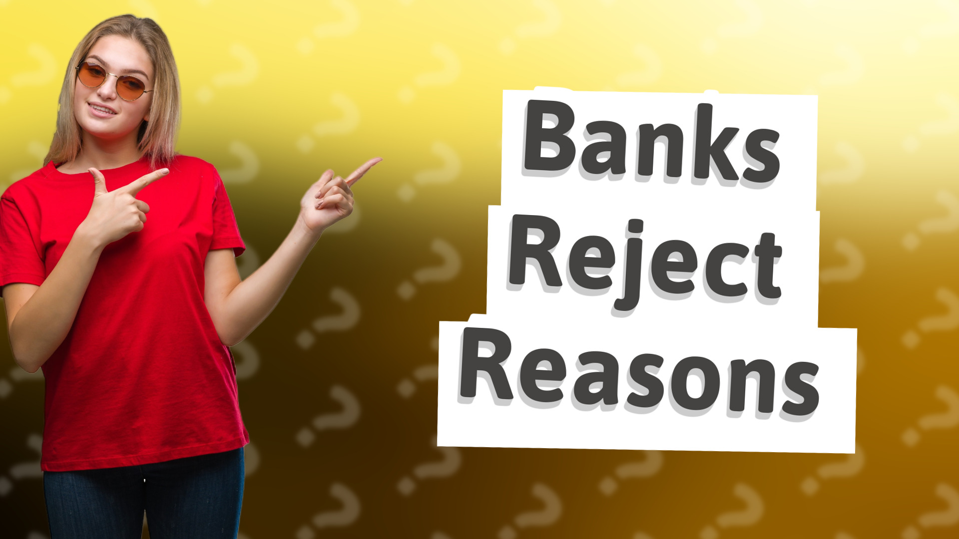 Banks Reject Reasons