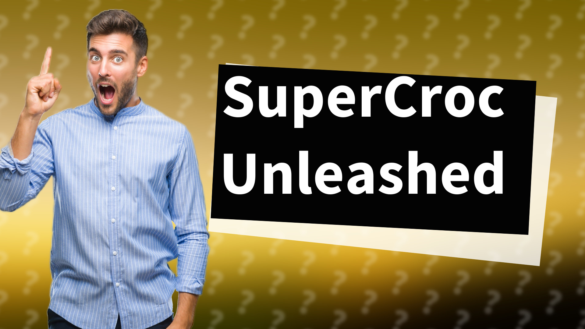 SuperCroc Unleashed