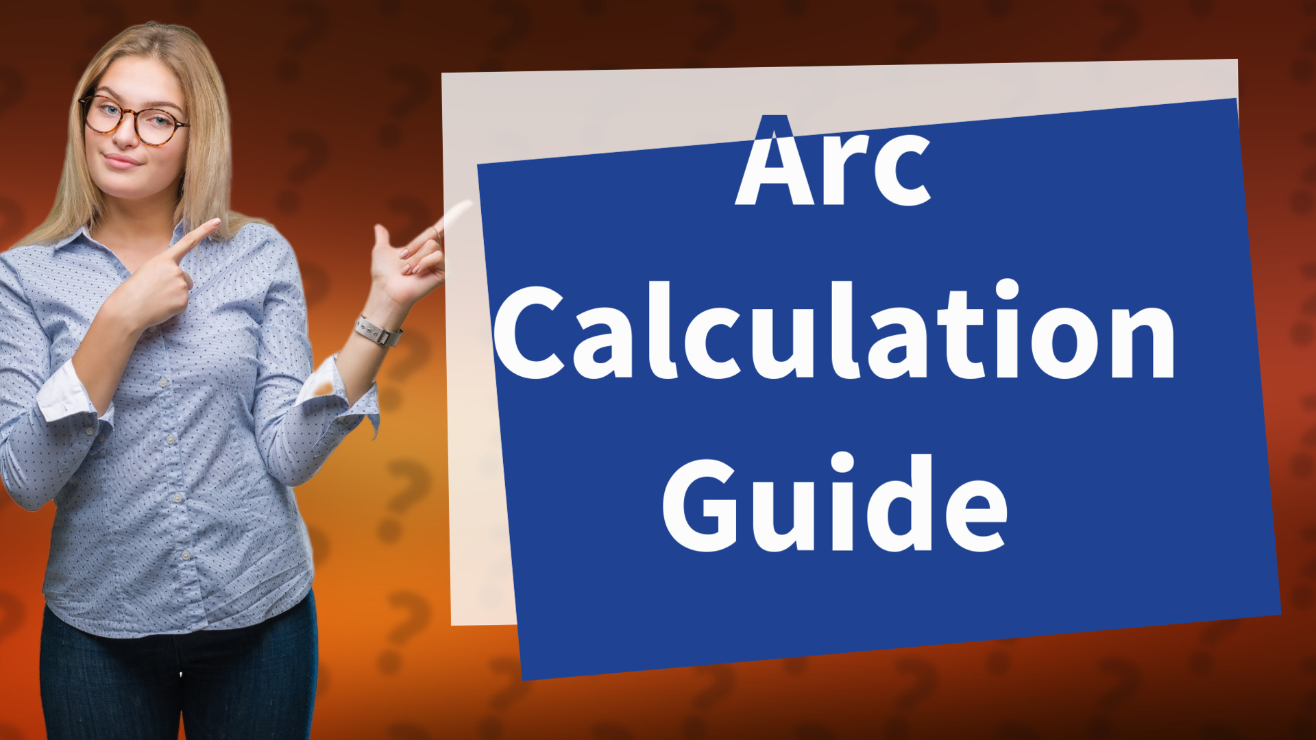 Arc Calculation Guide