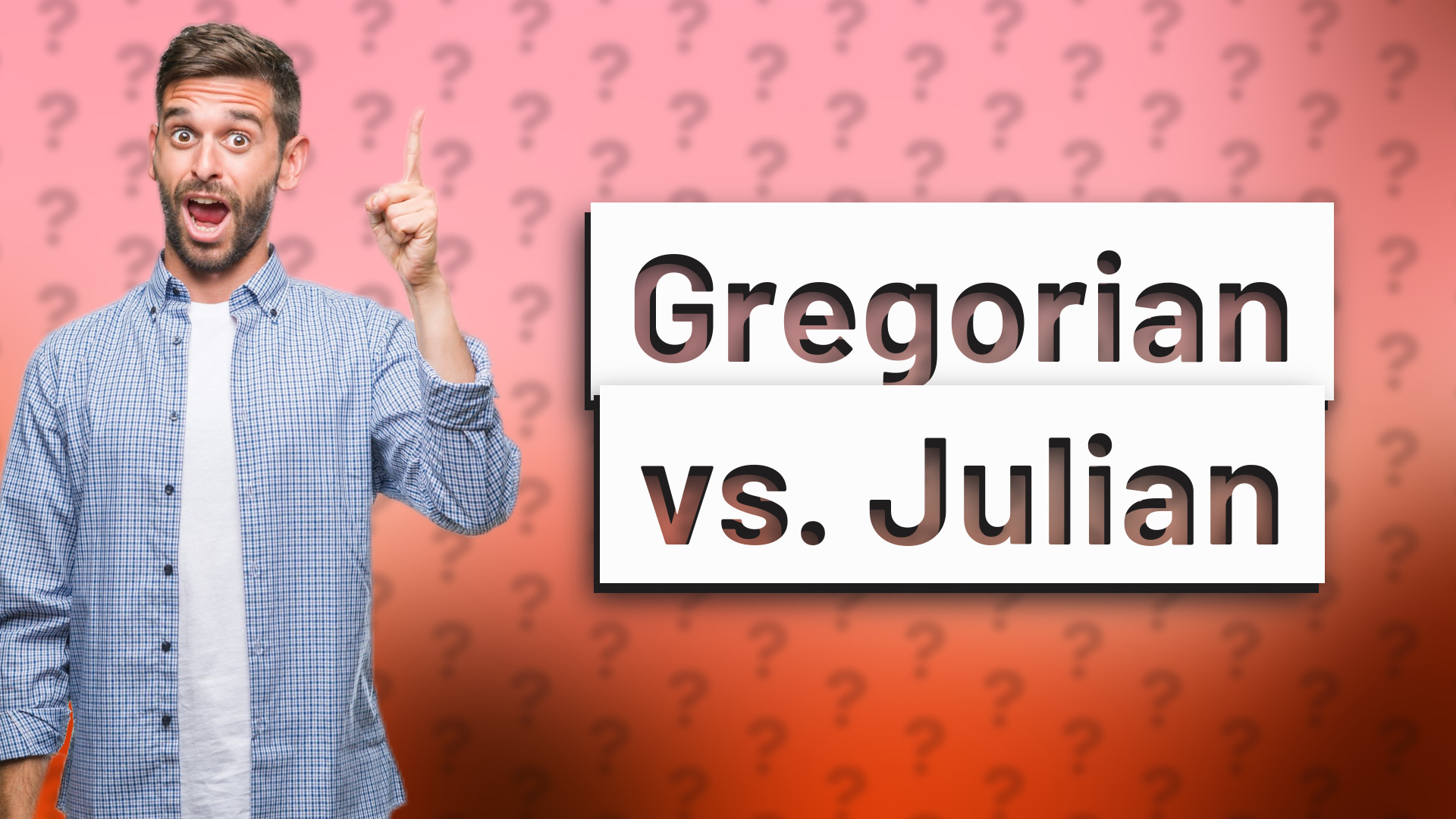 Gregorian vs. Julian