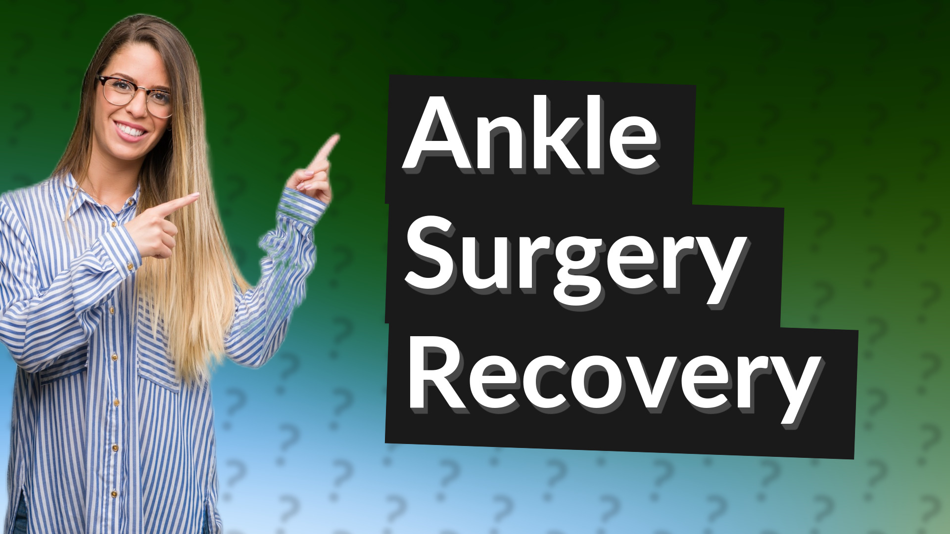 Ankle Surgery Recovery
