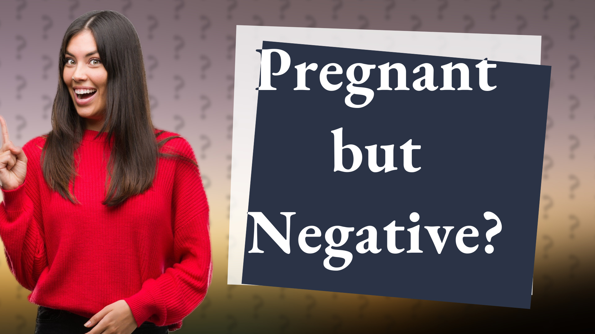 Pregnant but Negative?