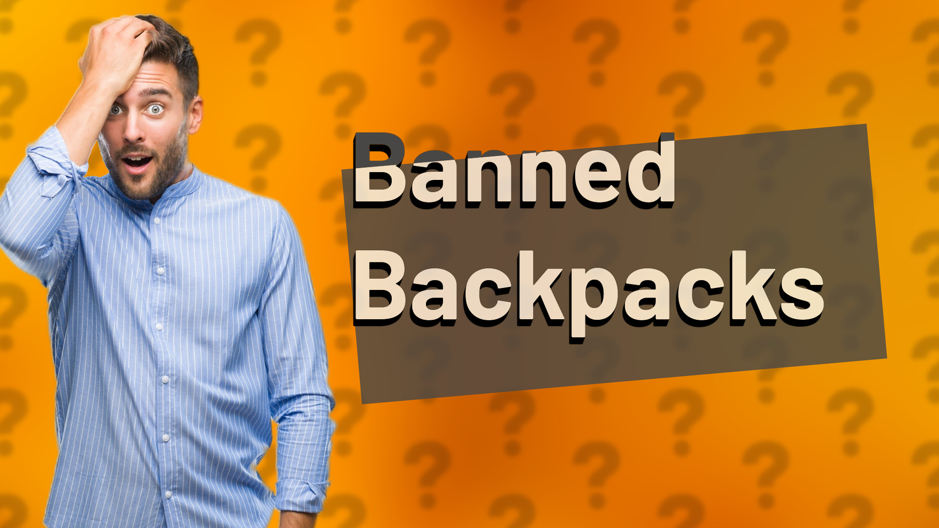 Banned Backpacks