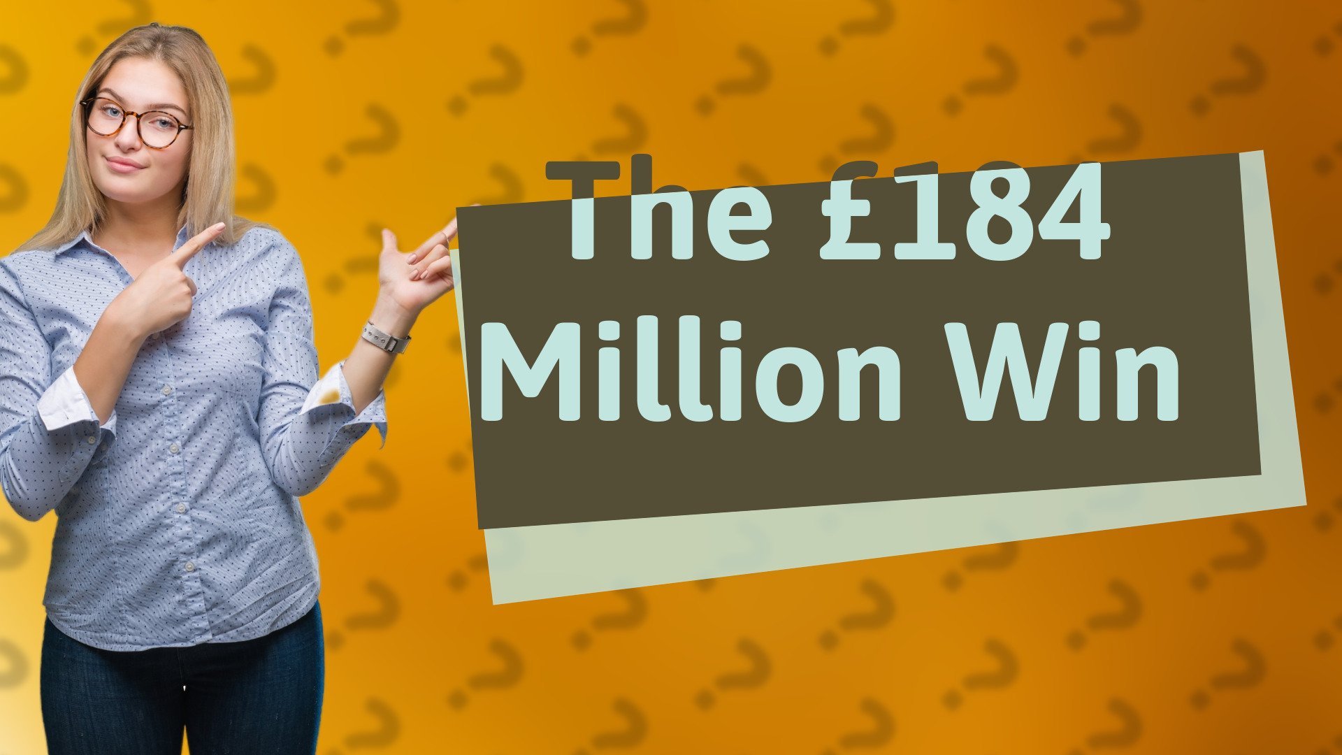 The £184 Million Win