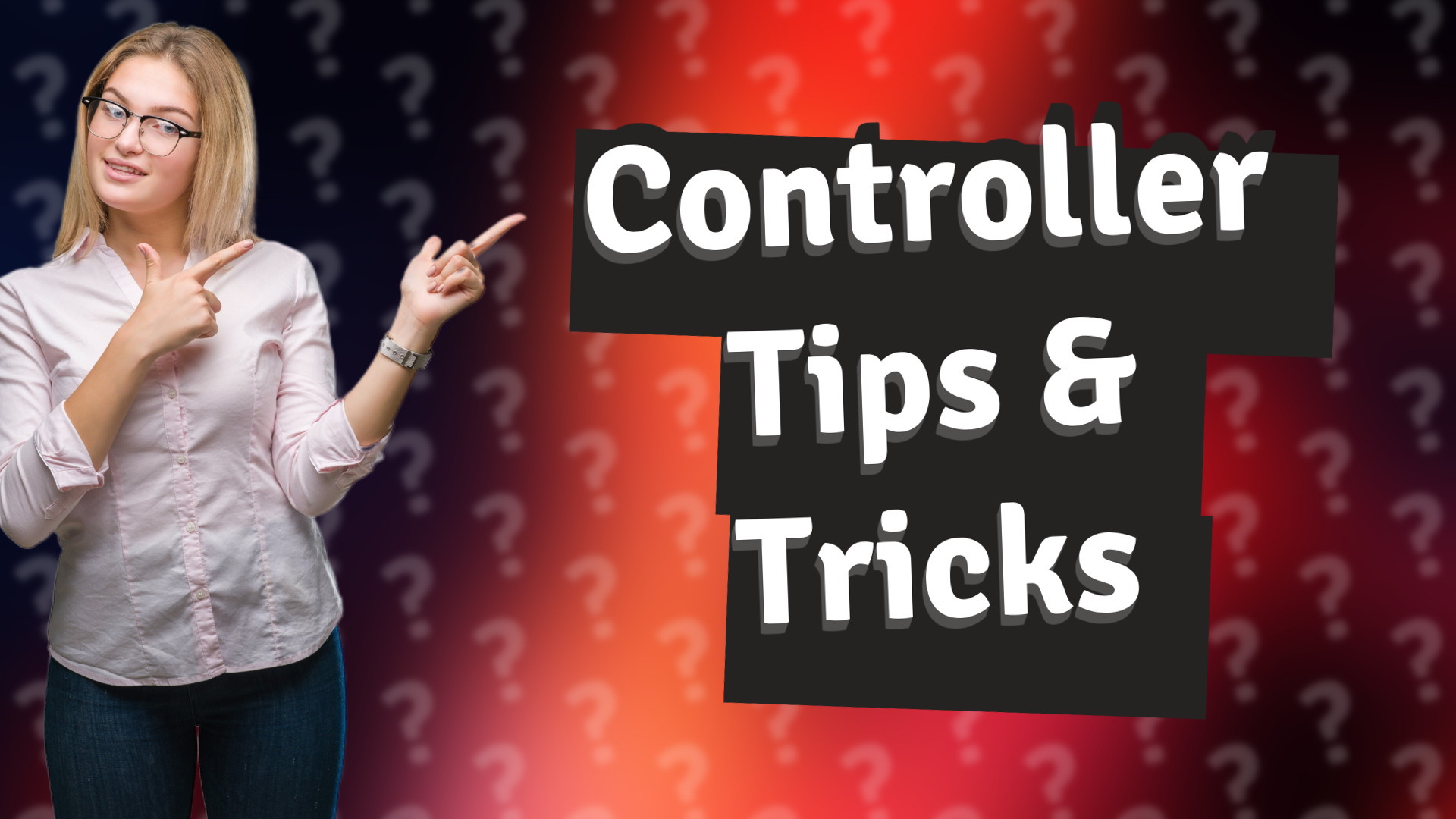 Controller Tips & Tricks