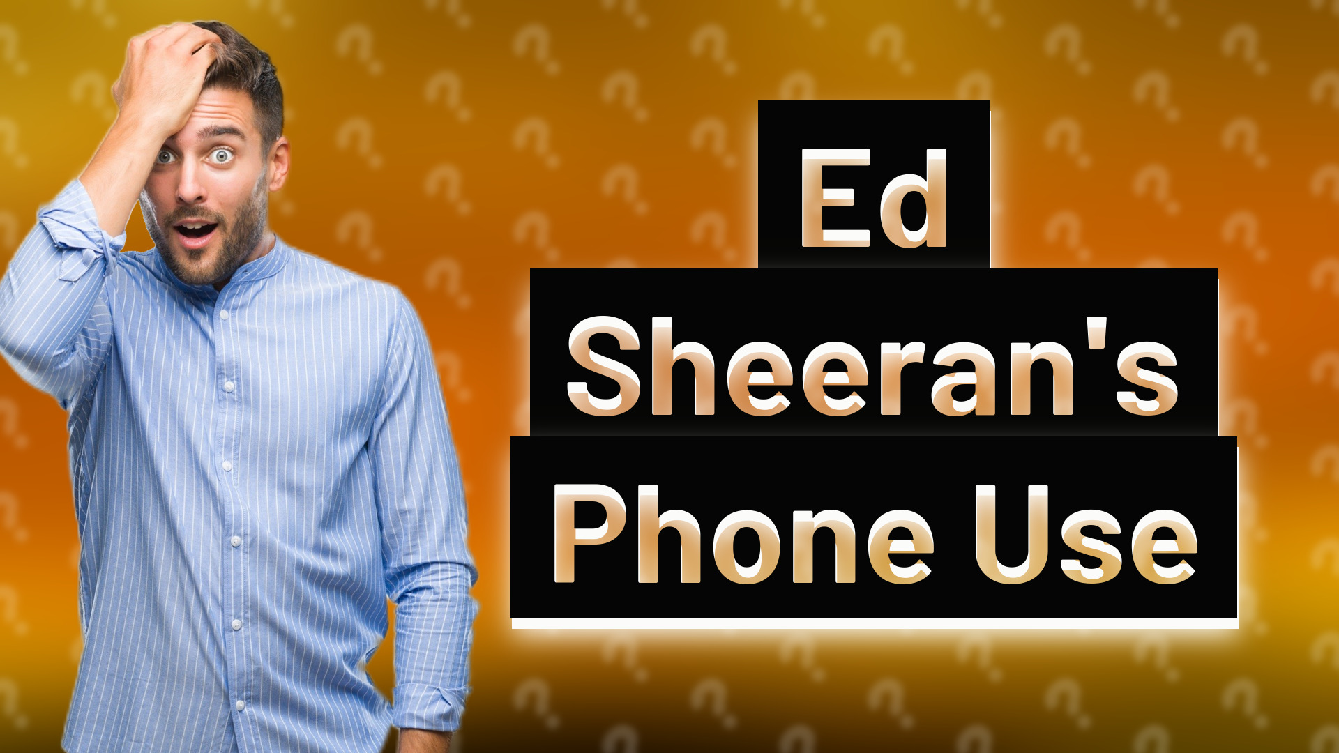 Ed Sheeran's Phone Use