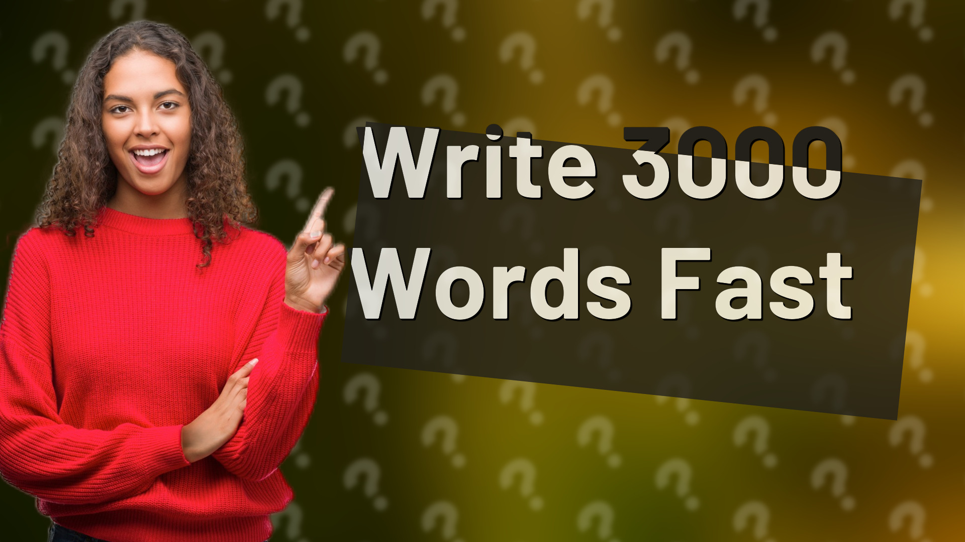 Write 3000 Words Fast
