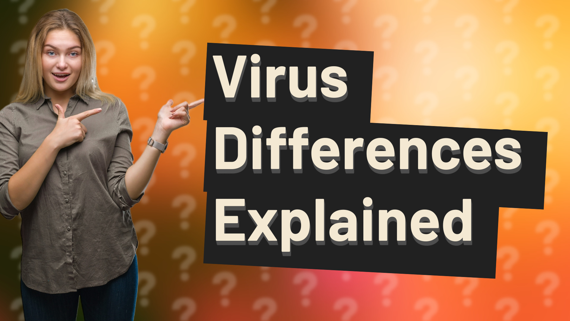 Virus Differences Explained