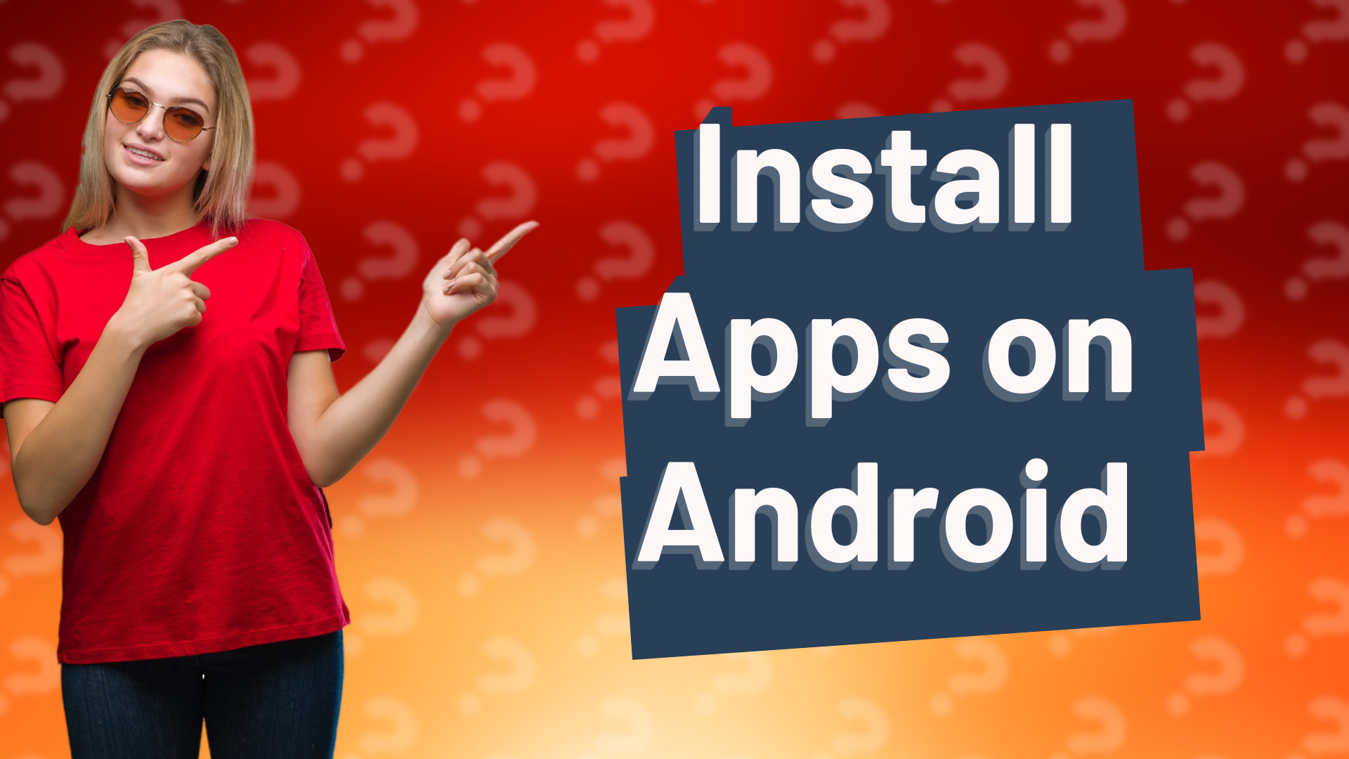 Install Apps on Android