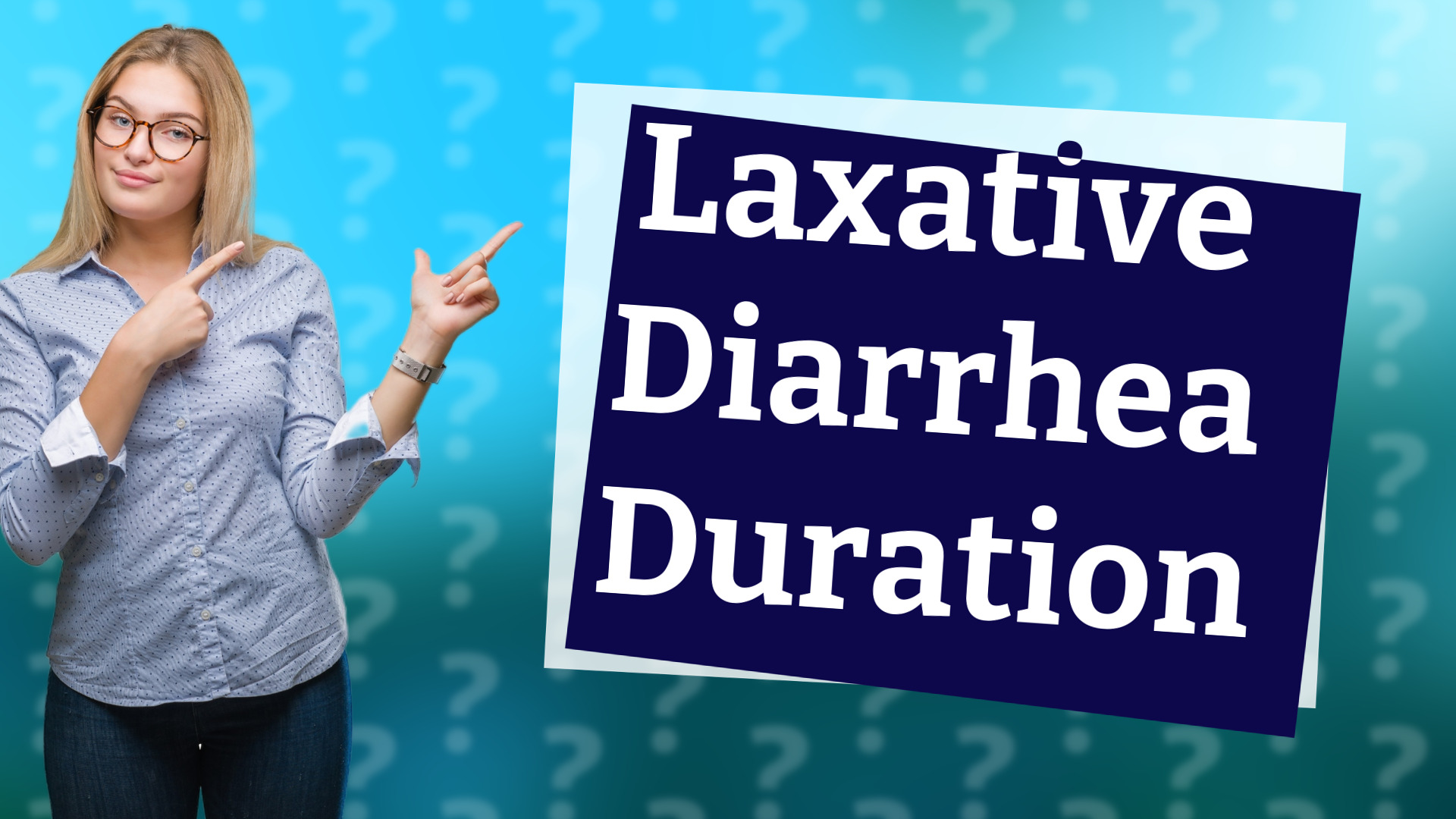 Laxative Diarrhea Duration