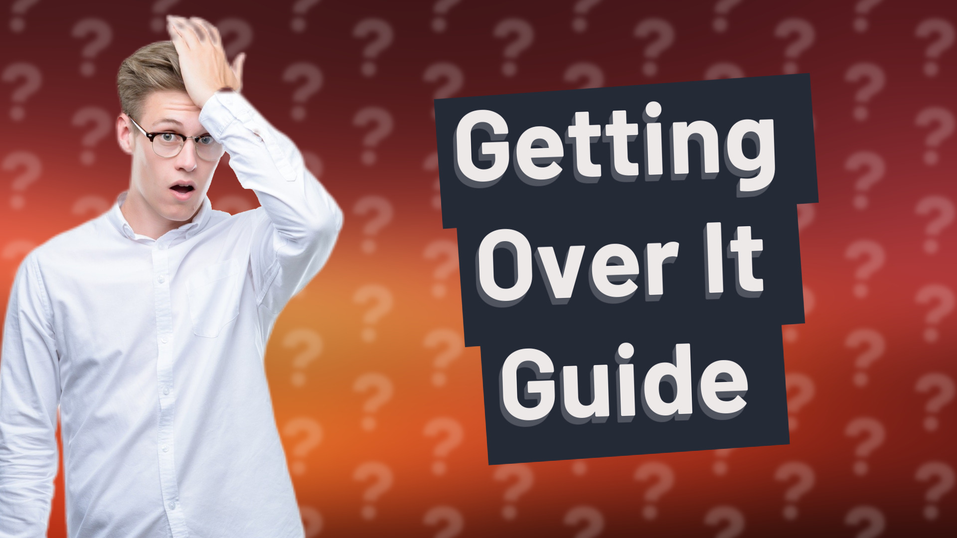 Getting Over It Guide