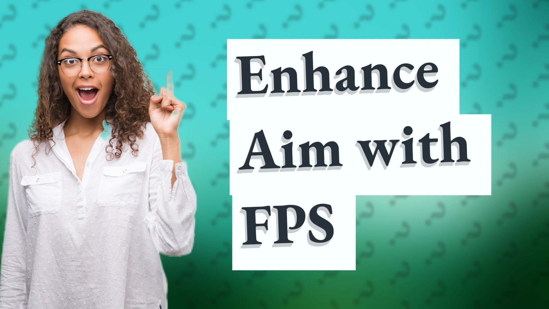 Enhance Aim with FPS
