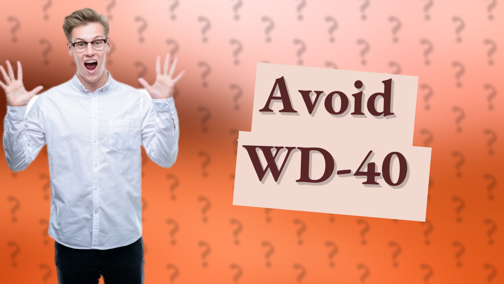Avoid WD-40