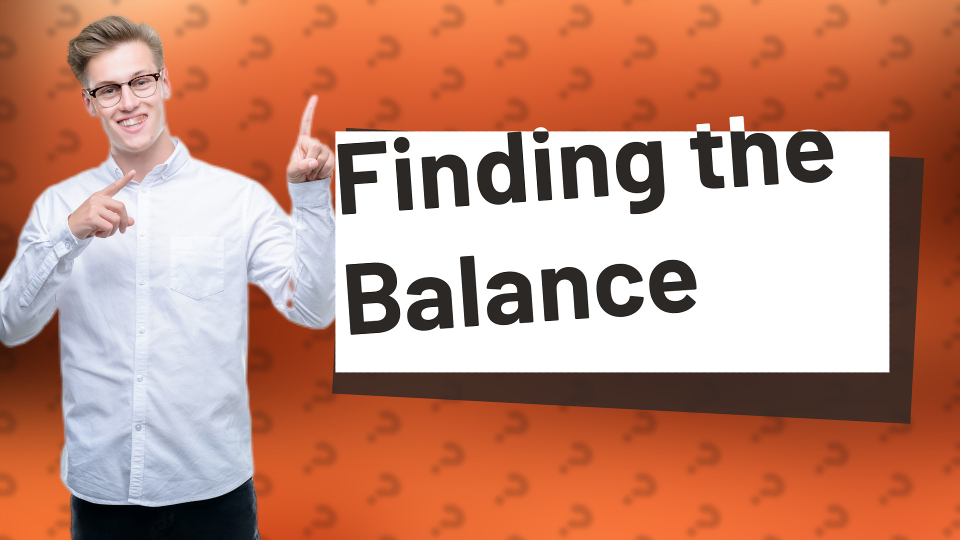 Finding the Balance