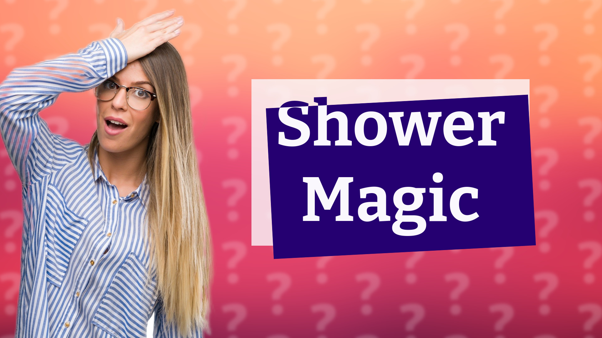 Shower Magic