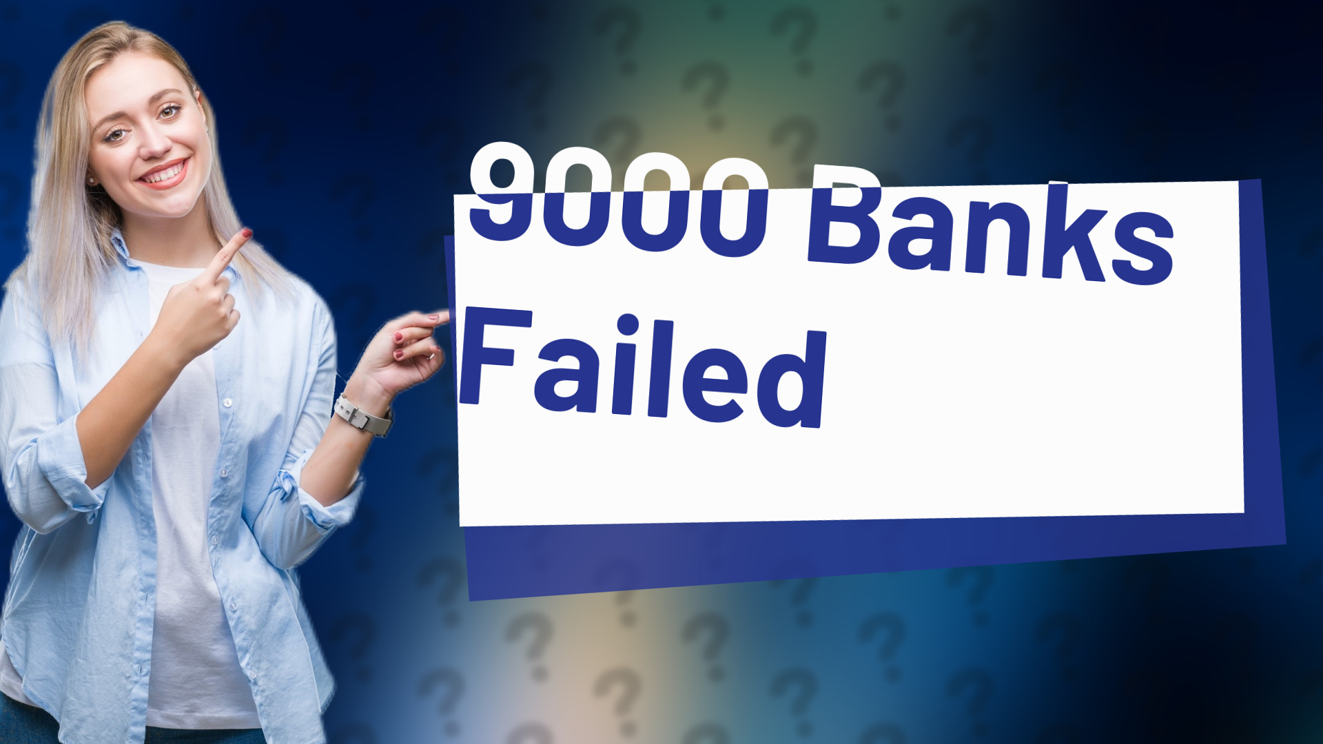 9000 Banks Failed