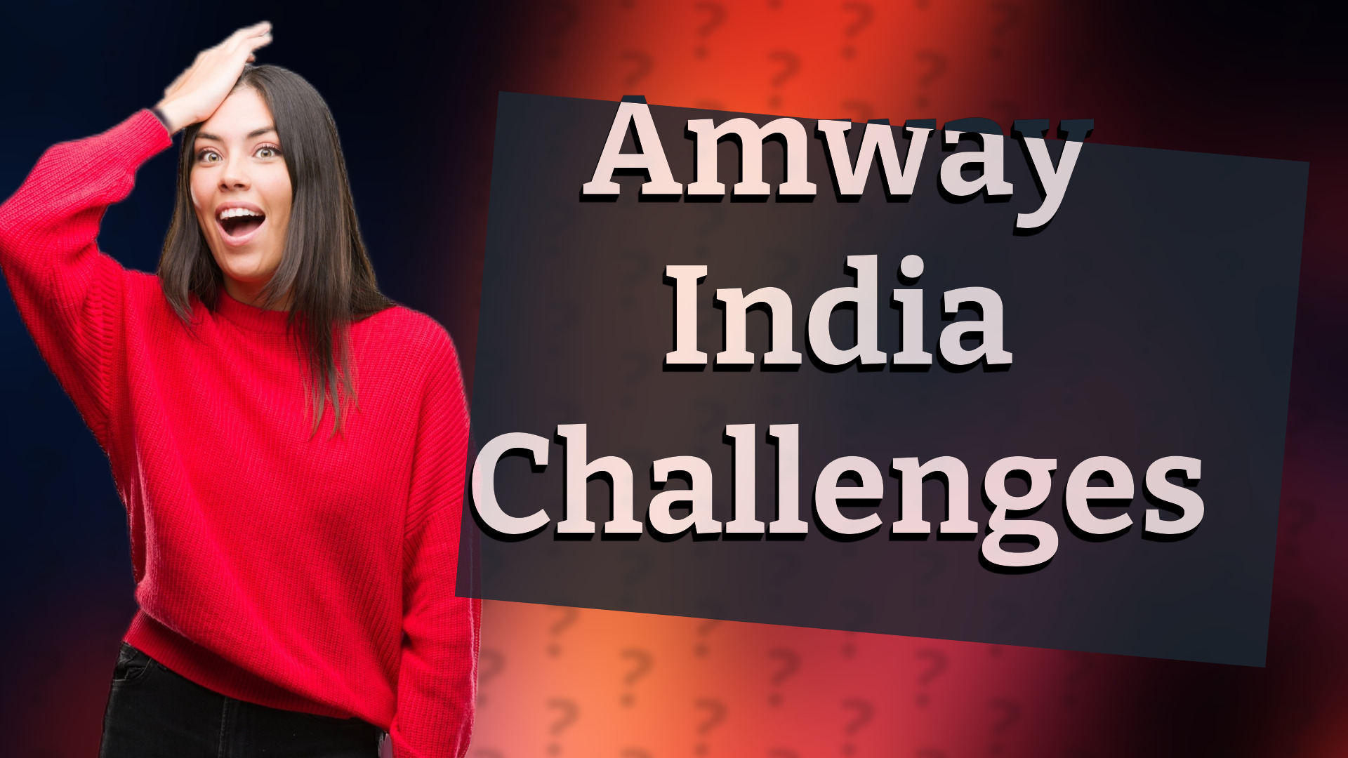Amway India Challenges