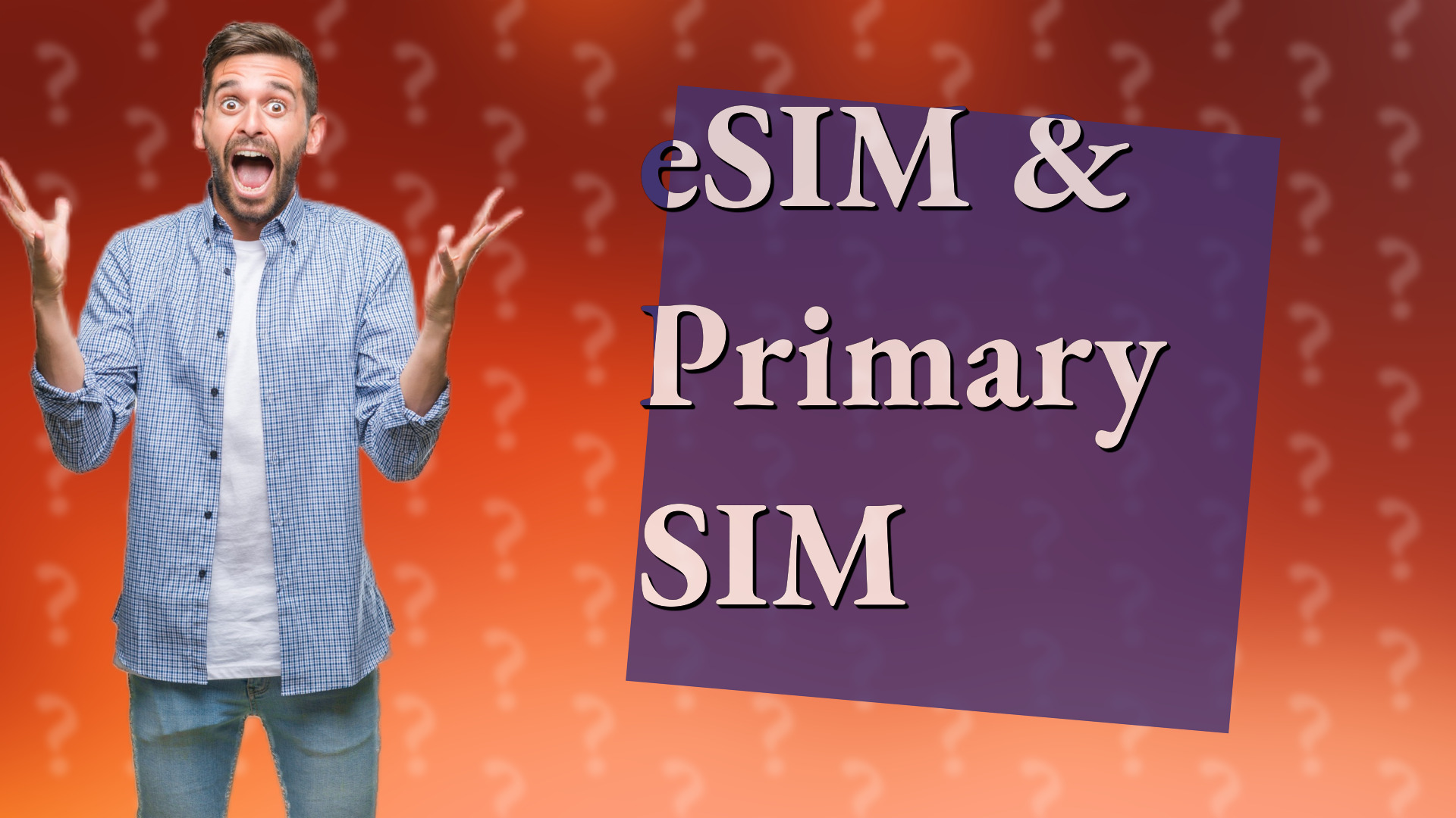 eSIM & Primary SIM