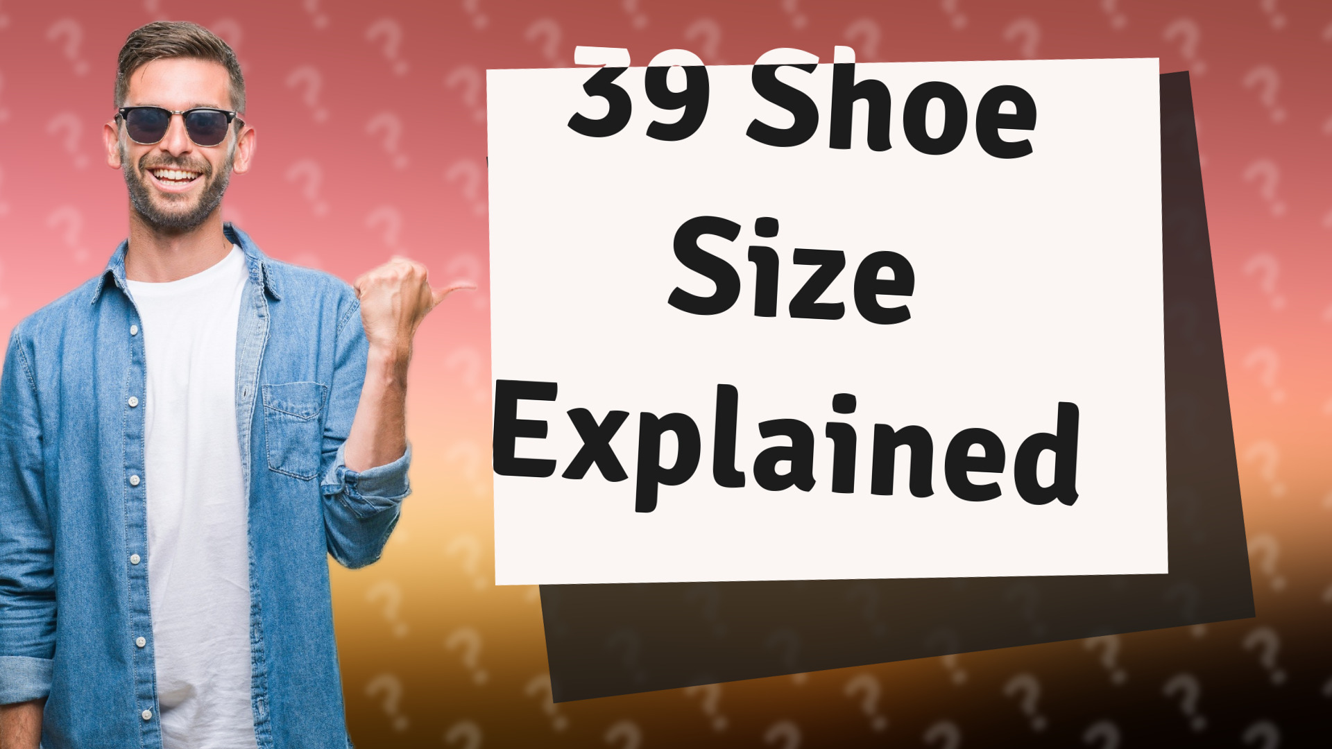 39 Shoe Size Explained