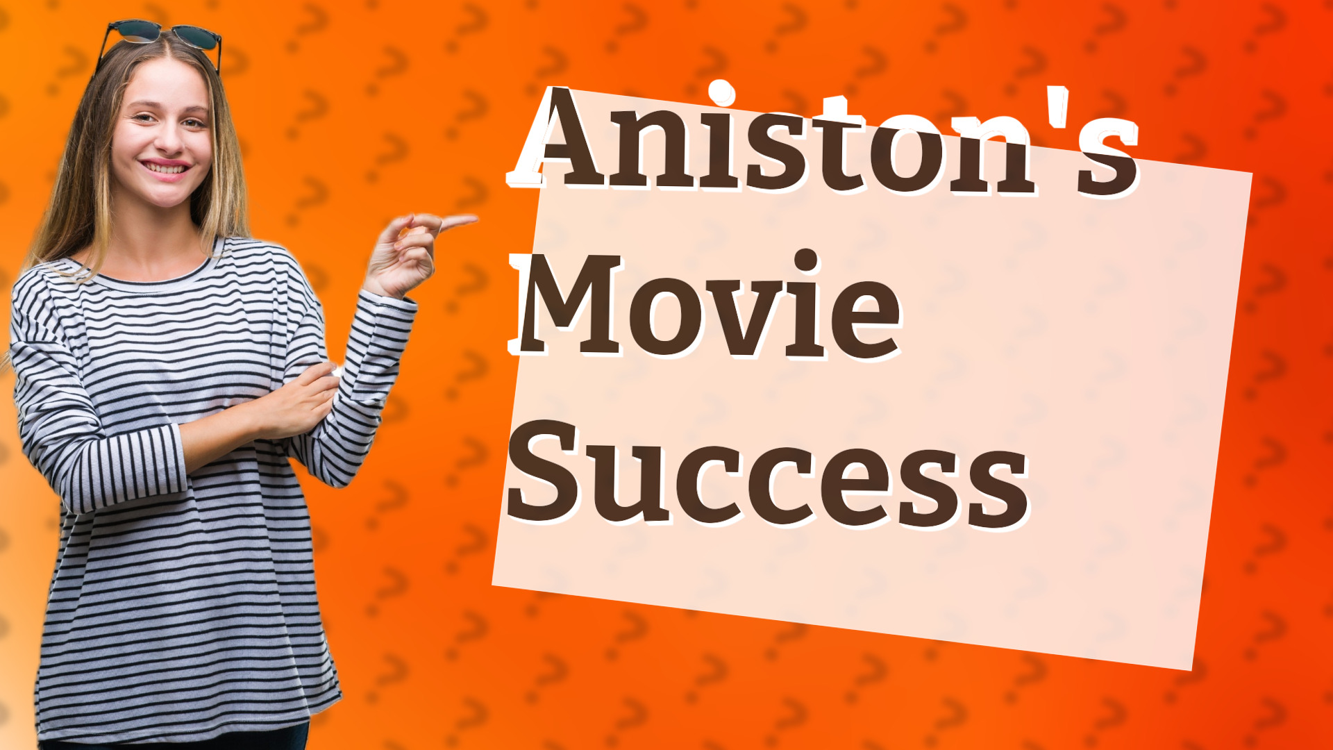 Aniston's Movie Success