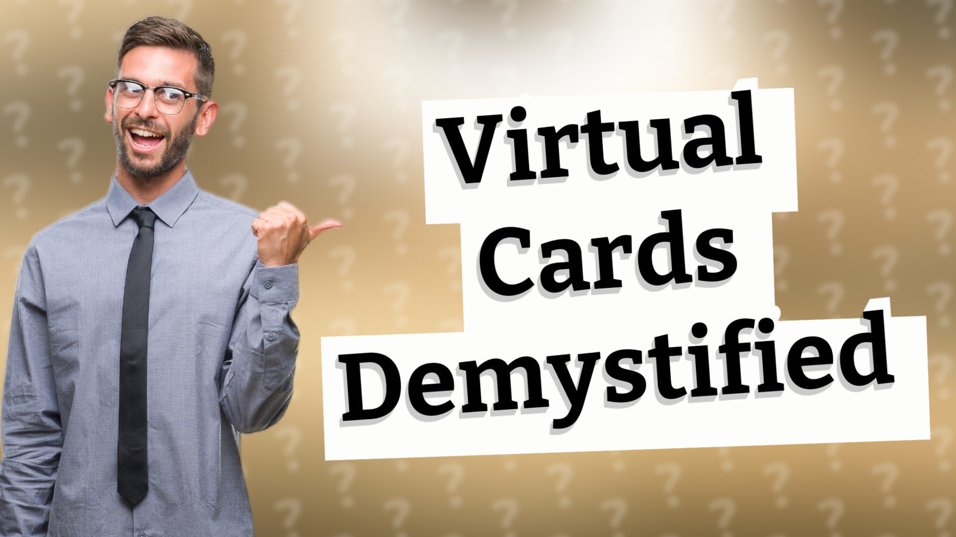 Virtual Cards Demystified