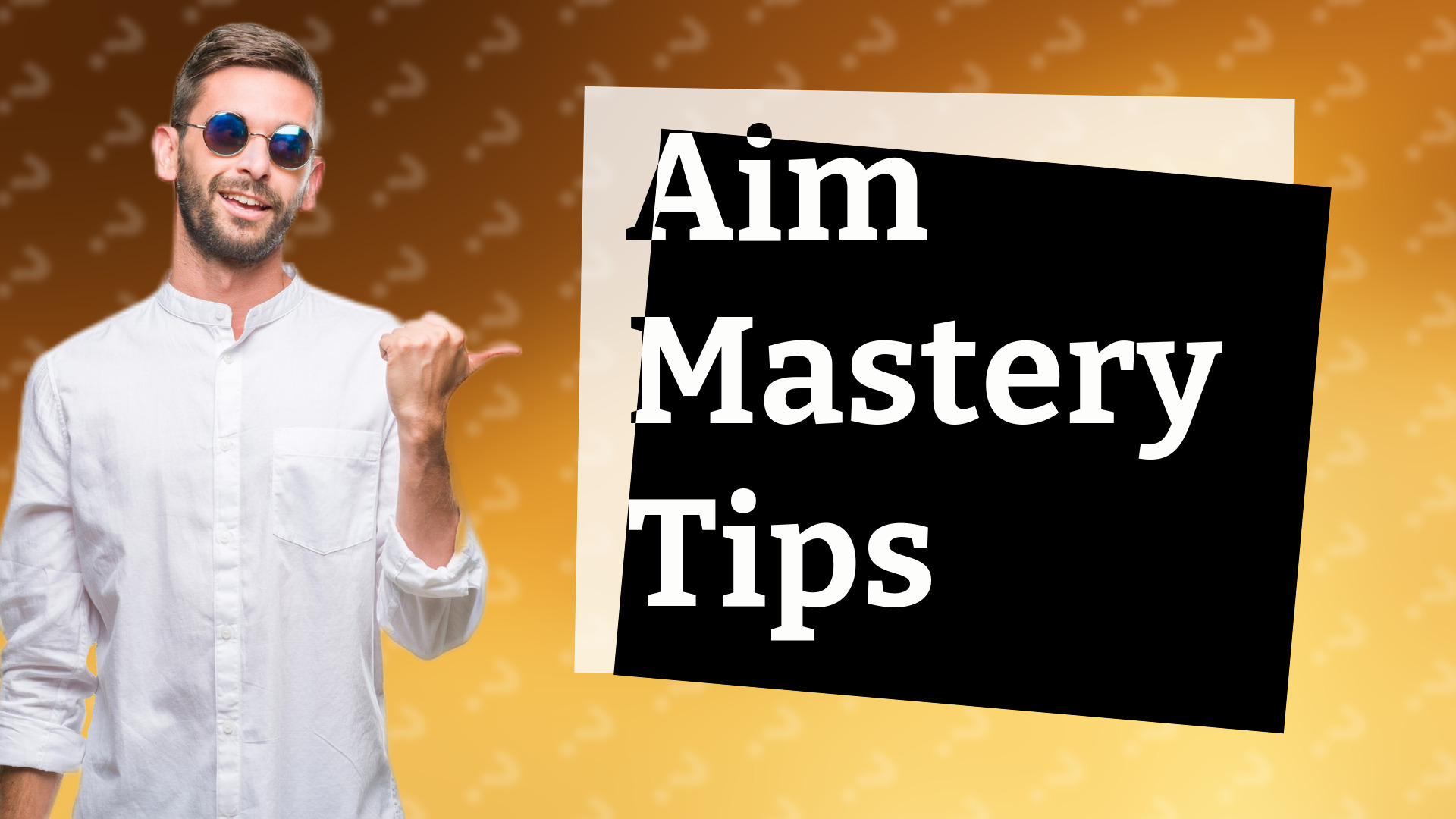 Aim Mastery Tips