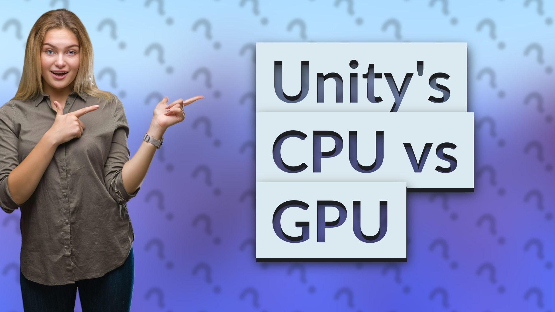 Unity's CPU vs GPU