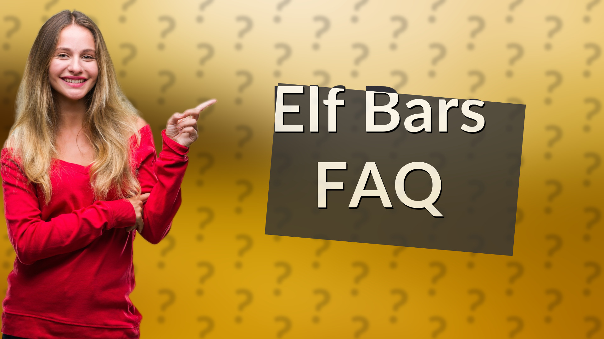 Elf Bars FAQ