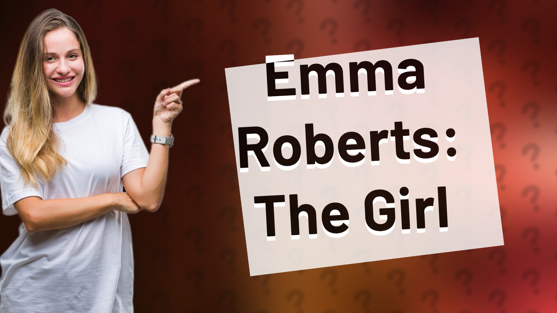 Emma Roberts: The Girl