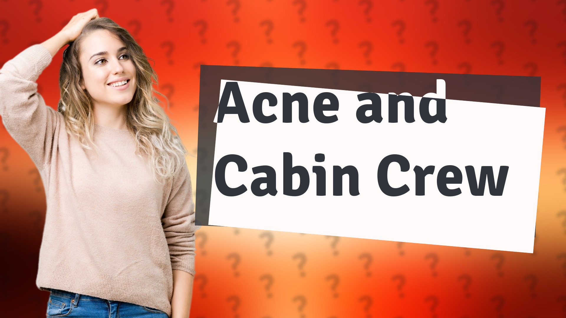 Acne and Cabin Crew